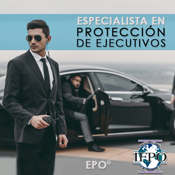 Especialista en Protección de Ejecutivos - EPO©